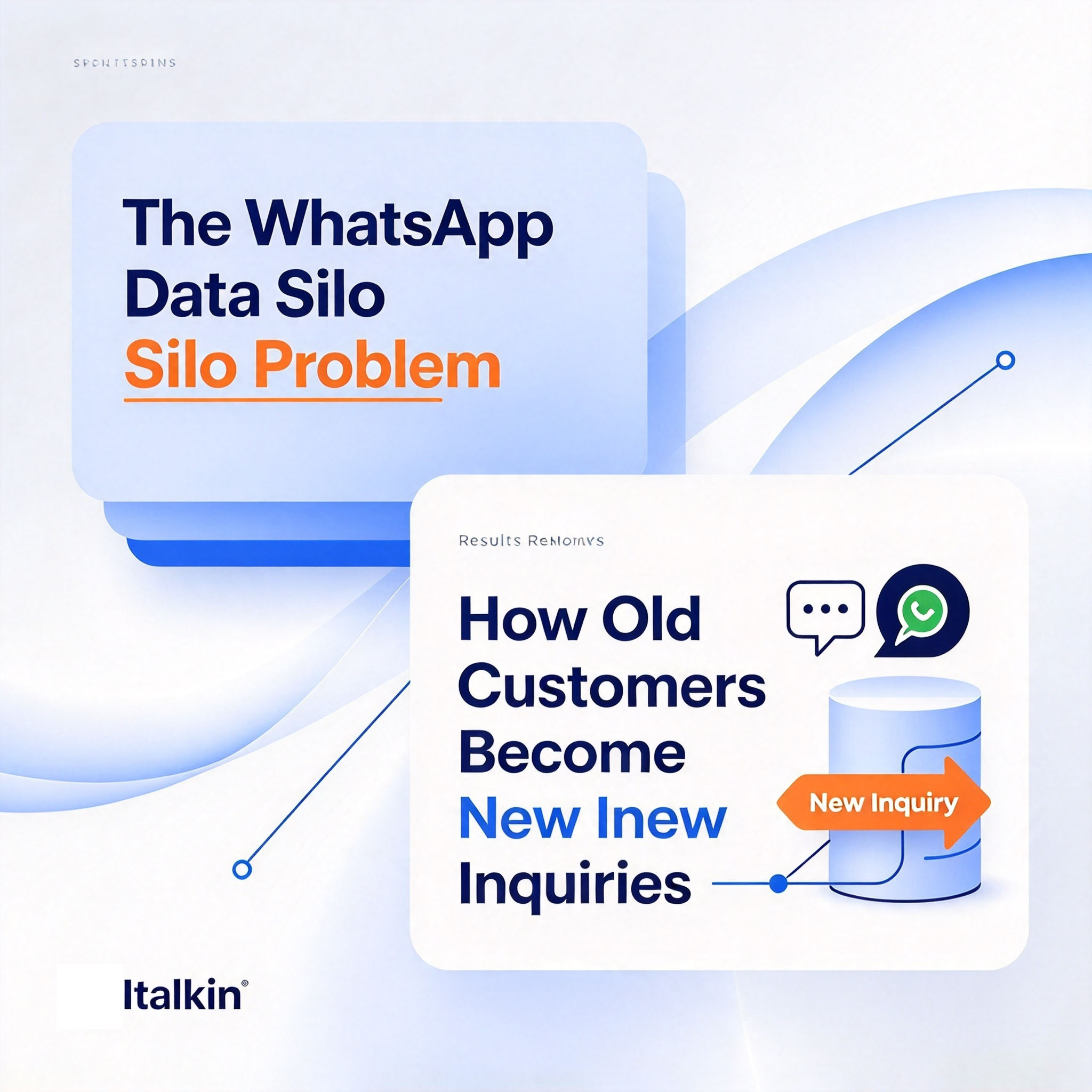 The WhatsApp Data Silo Problem: How Old Customers Become New Inquiries